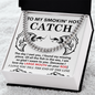 To My Smokin' Hot Catch Necklace, Valentine Day Gift For Husband From Wife Ideas, Valentine Birthday Gifts, Valentine Gift For Husband From Wife