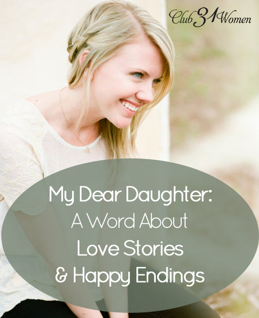 My Dearest Daughter: A Reflection on Love Stories and Happily Ever Afters