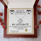 My Soulmate Necklace, To My Soulmate Necklace, Valentine For Her Gift, Valentine's Gift For Women, To My Soulmate Necklace For Women Funny