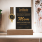 Certificate Of Achievement Mom Square Acrylic, Gift From Loving Child To Mom, Gifts For Moms From Kids, Mom Gifts Home Decor